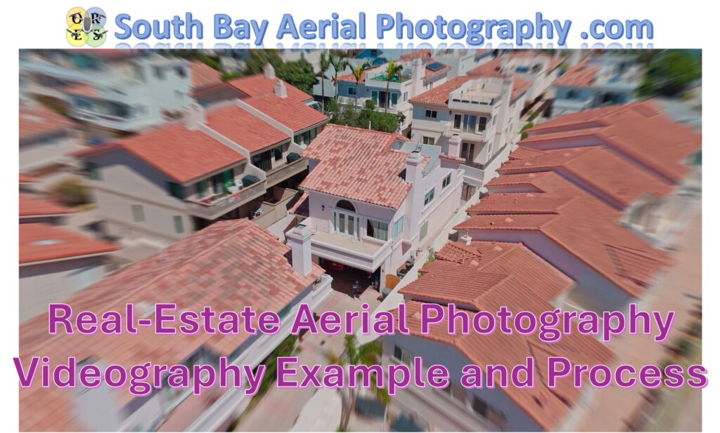 Link to Video of Aerial Real-Estate Photography Videography Process Example Link to Video of Aerial Real-Estate Photography Videography Process Example