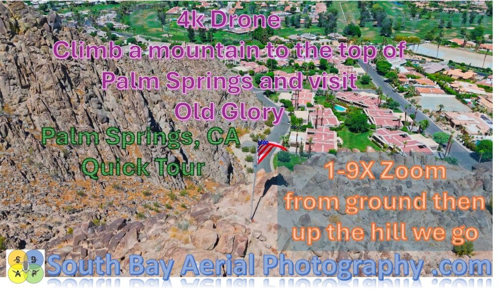 SBAP- Palm Springs 4K Aerial Video on a super clear day